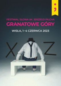 Plakat trzeciej edycji Festiwalu Słowa im. Jerzego Pilcha Granatowe Góry