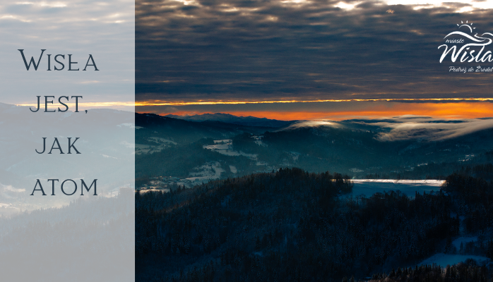 Wisła jest, jak atom