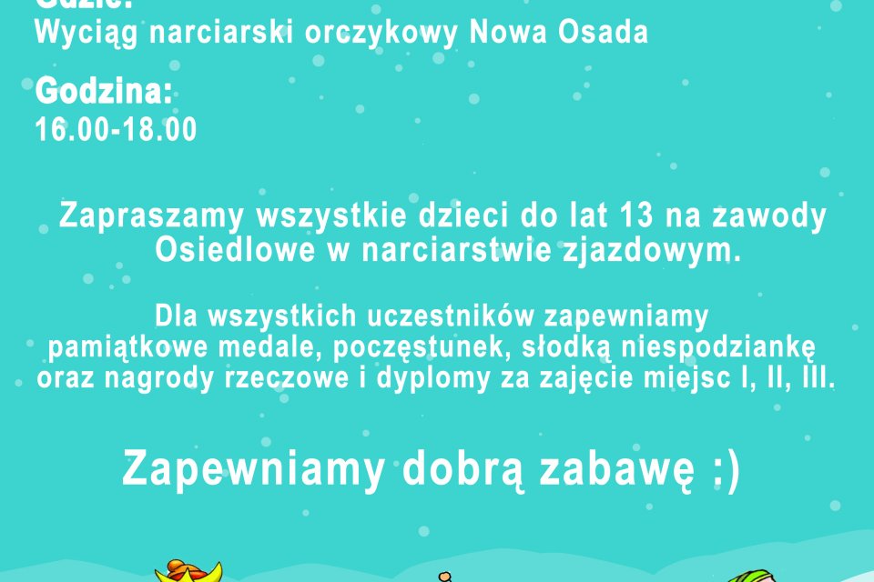Plakat dotyczący Zawodów Osiedlowych w narciarstwie zjazdowym 8.03.2016